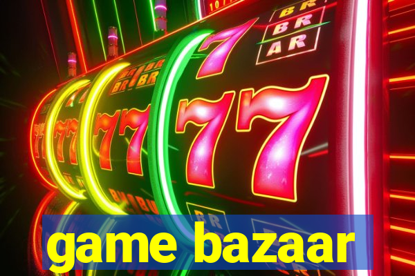 game bazaar